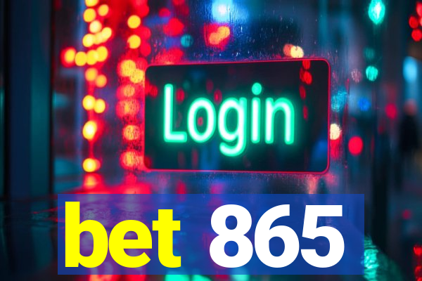 bet 865